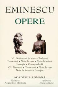 Opere. Volumul VI + VII - Mihai Eminescu