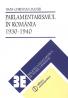 Parlamentarismul in Romania. 1930-1940 - Hans Christian Maner