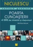Poarta cunoasterii - 4000 intrebari si raspunsuri de cultura generala - Matthias Edbauer