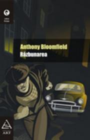 Razbunarea - Anthony Bloomfield
