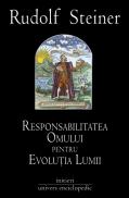 Responsabilitatea omului pentru evolutia lumii - Rudolf Steiner