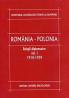 Romania - Polonia. Relatii diplomatice. Volumul 1. 1918 - 1939 - Ministerul Afacerilor Externe al Romaniei