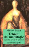 Tehnici de meditatie si practici ale trezirii spirituale - Marc de Smedt