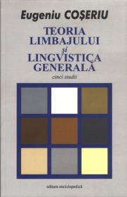Teoria limbajului si lingvistica generala - Eugeniu Coseriu