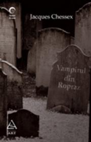 Vampirul din Ropraz - Jacques Chessex