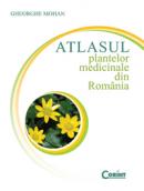 Atlasul plantelor medicinale din Romania  - Gheorghe Mohan