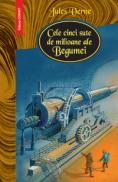 Cele cinci sute de milioane ale Begumei  - Jules Verne