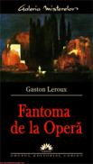 Fantoma de la Opera  - Gaston Leroux