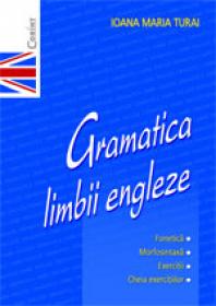 Gramatica limbii engleze  - Ioana Maria Turai