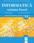 Informatica. Varianta Pascal. Manual pentru clasa XI-a - Daniela Oprescu, Liana Bejan Ienulescu