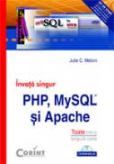 Invata singur PHP, MySQL si Apache  - Julie C. Meloni