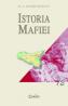 Istoria Mafiei  - M.- A. Matard Bonucci