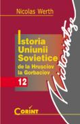Istoria uniunii sovietice de la Hrusciov la Gorbaciov - Nicolas Werth