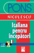 Italiana pentru incepatori cu CD audio - Anne Braun, Marina Ferdeghini, Paola Niggi