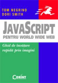 Javascript pentru world wide web  - Tom Negrino, Dori Smith