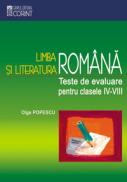 Limba si literatura romana. Teste de evaluare  - Olga Popescu