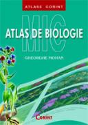 Mic atlas de biologie  - Gheorghe Mohan