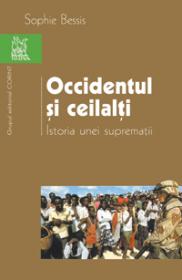 Occidentul si ceilalti  - Sophie Bessis