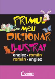 Primul meu dictionar ilustrat englez-roman  - De Agostini