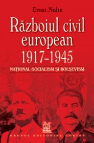 Razboiul civil european 1917-1945  - Ernst Nolte