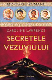 Secretele Vezuviului - vol. 2 Misterele romane  - Caroline Lawrence