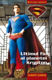 Superman - Ultimul fiu al planetei Krypton  - Brandon T. Snider