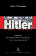 Ultimii martori ai lui Hitler  - Michael A. Musmanno