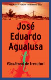 Vanzatorul de trecuturi  - Jose Eduardo Aqualusa