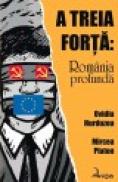 A treia forta: Romania profunda - Ovidiu Hurduzeu, Mircea Platon