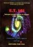 E.T. 101 Manual cosmic cu instructiuni pentru evolutie planetara - Zoev Jho