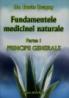 Fundamentele medicinei naturale, partea I - Principii Generale - Dr. Dorin Dragos