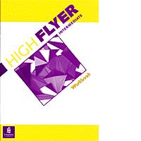 High Flyer Intermediate Workbook - Ana Acevedo, Marisol Gower, Sheelagh Deller