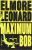 Maximum Bob - Elmore Leonard
