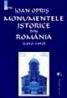Monumentele istorice din Romania (1850-1950) - Ioan Opris