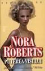 Puterea visului - Nora Roberts