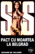 SAS - Pact cu moartea la Belgrad - Gerard de Villiers