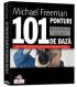 101 ponturi de baza in fotografia digitala - Michael Freeman