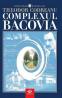 Complexul Bacovia - Theodor Codreanu