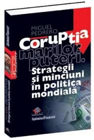 Coruptia marilor puteri - Miguel Pedrero