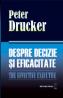 Despre decizie si eficacitate -  Peter Drucker 