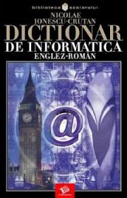 Dictionar de informatica englez-roman - Ionescu-crutan Nicolae