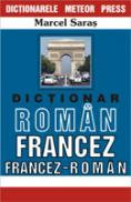 Dictionar francez-roman, roman-francez - Marcel Saras