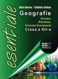 Geografie Europa, Romania, Uniunea Europeana - clasa a XII-a - Catalina Serban, Nela Burcea