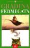 Gradina Fermecata - ***