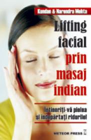 Lifting facial prin masaj indian Intineriti-va pielea si indepartati ridurile! - Kundan Mehta, Narendra Mehta