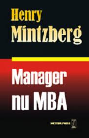 Manager, nu MBA -  Henry Mintzberg 