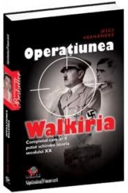 Operatiunea Walkiria - Jesus Hernandez