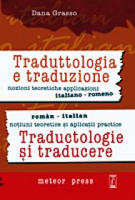 Traductologie si traducere - notiuni teoretice si aplicatii practice - romana-italiana - Dana Grasso