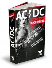 AC/DC Maximum Rock&Roll - Murray Engleheart, Arnaud Durieux