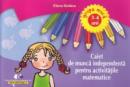 Caiet de munca independenta pentru activitatile matematice 3-4 ani - Elena Bolanu